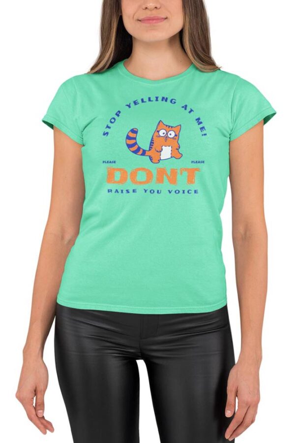 Stop Yelling At Me Women’s T-Shirt - Image 3