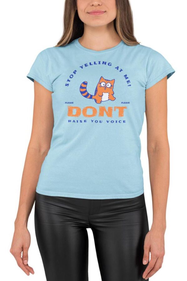 Stop Yelling At Me Women’s T-Shirt - Image 4