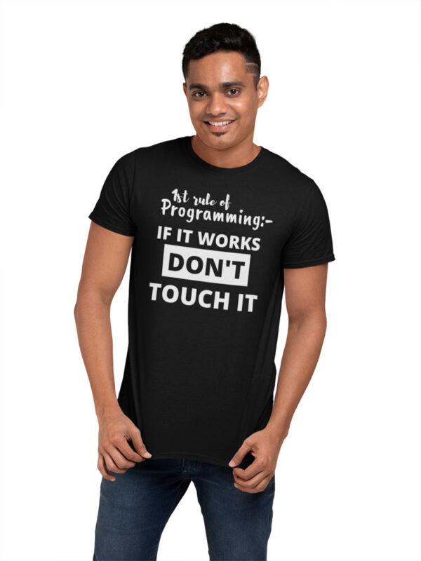 1st Rule of Programming, If It Works Don't Touch It T-Shirt for Men - LT - Image 3