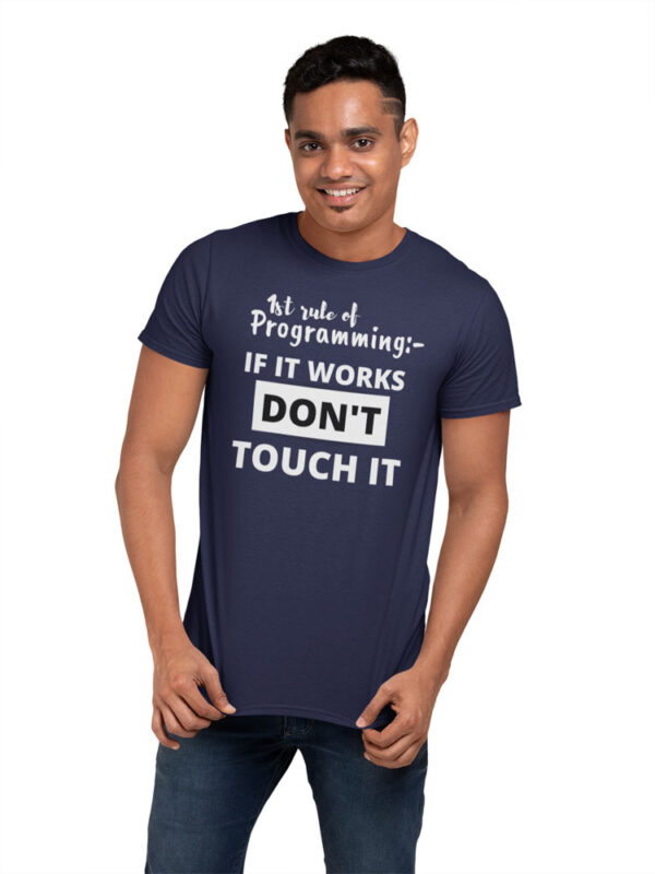 1st Rule of Programming, If It Works Don't Touch It T-Shirt for Men - LT - Image 2