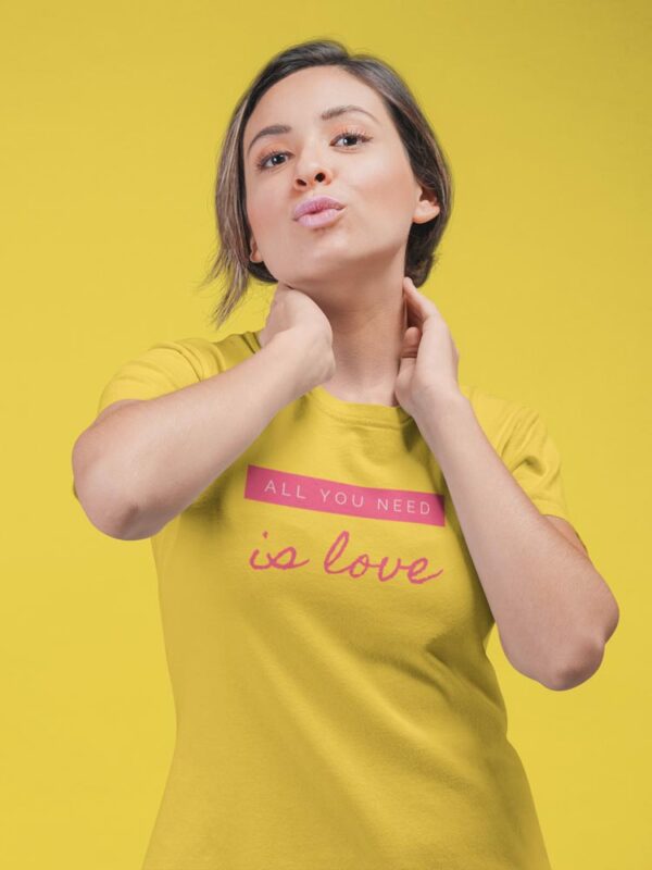 All you need is Love | Positivity T-Shirt for Women - Image 8