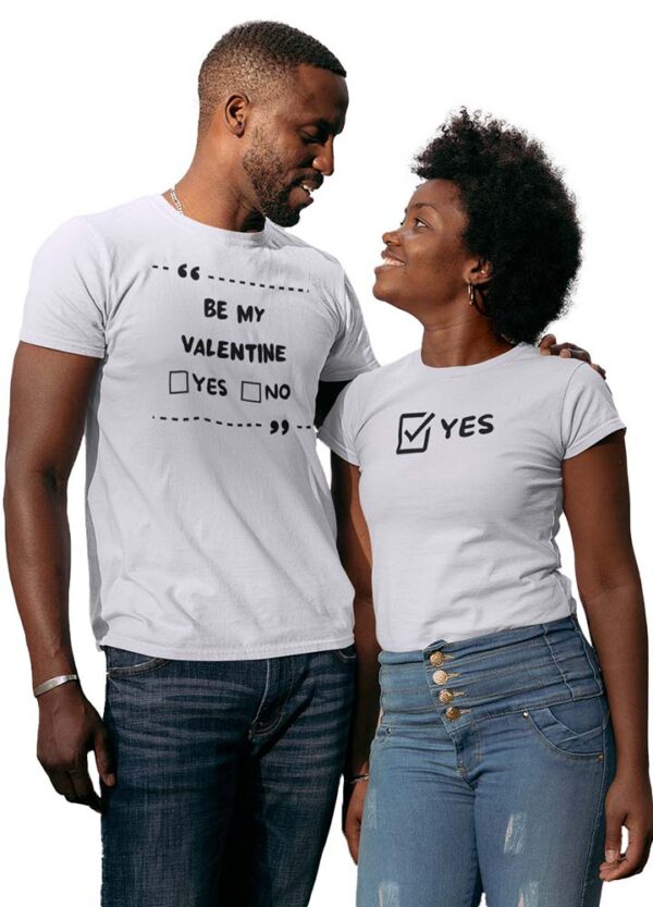 Be My Valentine Yes or No Couples T-Shirt - DK - Image 4