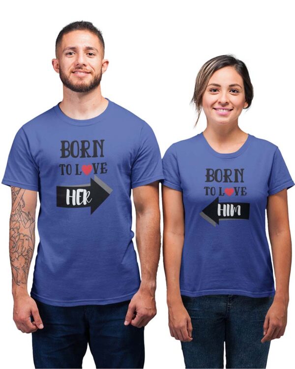 Born to Love Her, Born to Love Him Valentine Couples T-Shirt - DK - Image 4