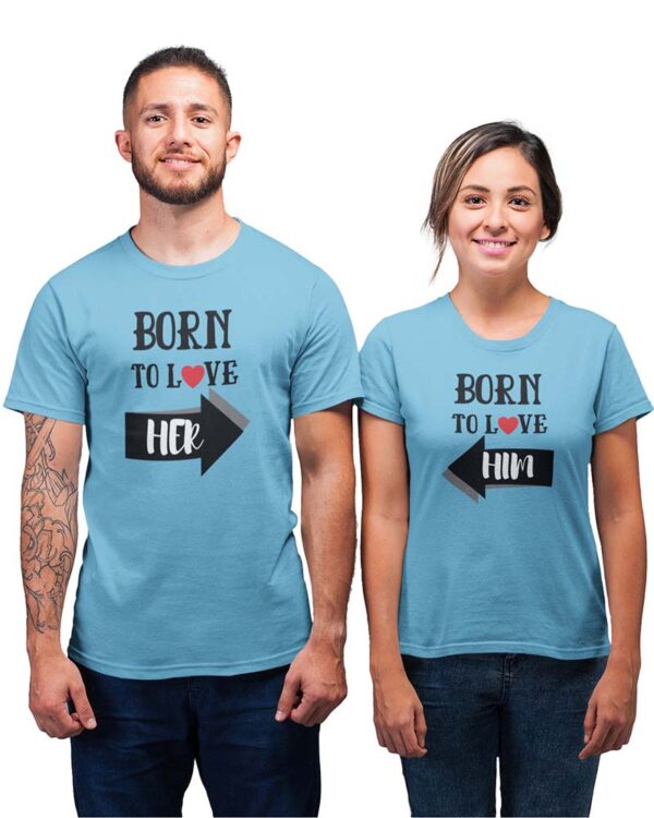 Born to Love Her, Born to Love Him Valentine Couples T-Shirt - DK - Image 5