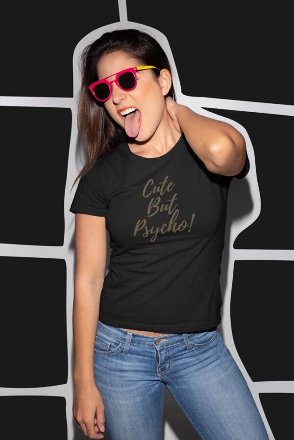 Cute But Psycho T-Shirt for Women - Image 2