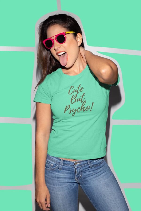 Cute But Psycho T-Shirt for Women - Image 3