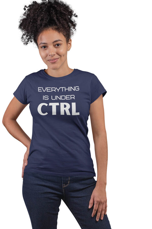 Everything is Under CTRL Programmer T-Shirt for Women - LT - Image 2