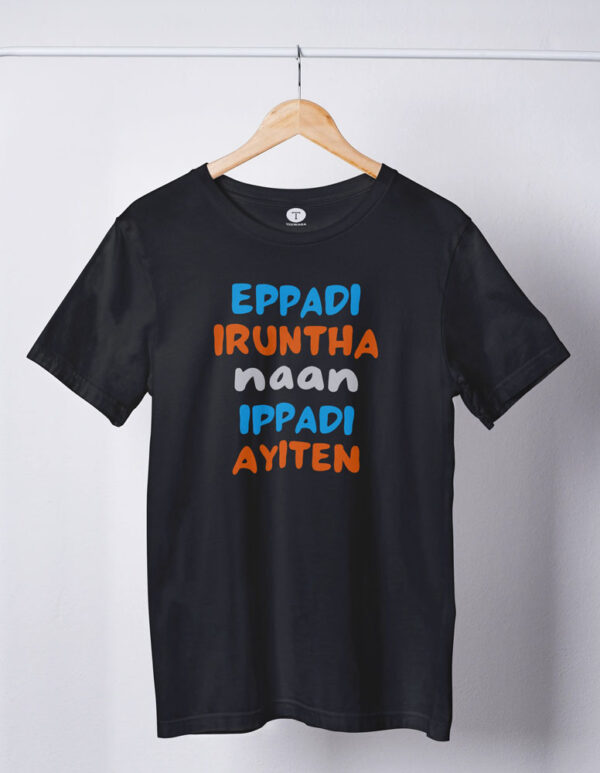 Eppadi Irundha Naan Ipdi Ayiten Movie Men's T-Shirt