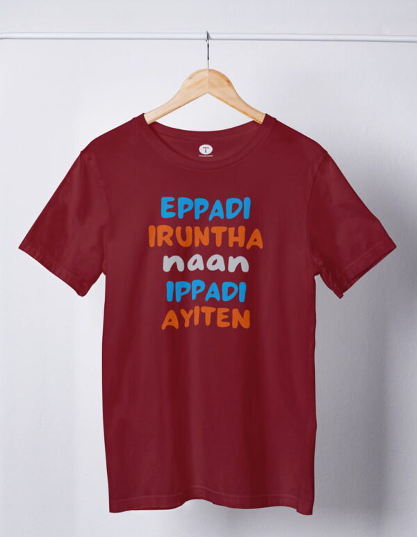 Eppadi Irundha Naan Ipdi Ayiten Movie Men's T-Shirt - Image 2