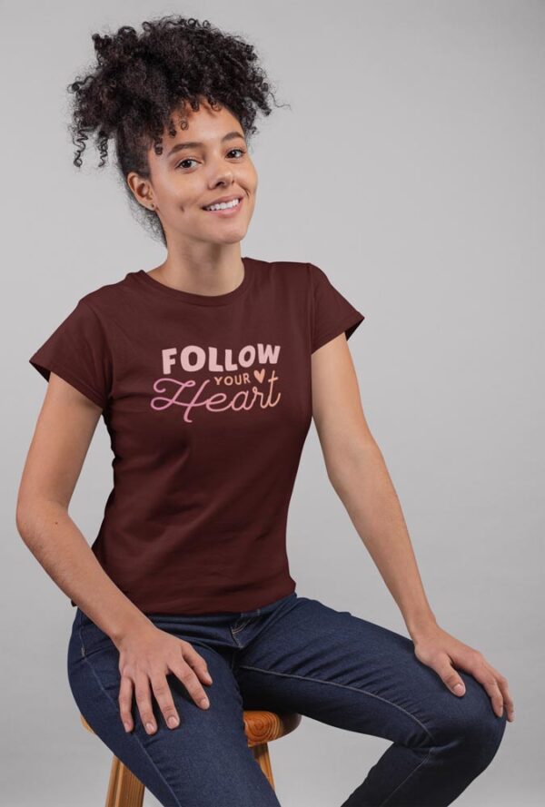 Follow Your Heart Positivity T-Shirt for Women