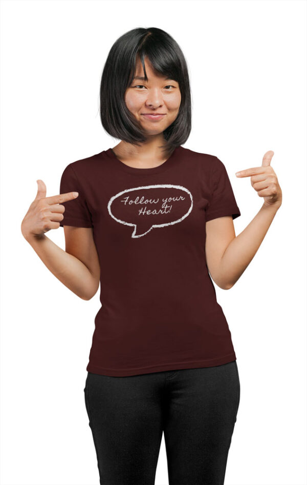 Follow Your Heart Positivity T-Shirt for Women - LT