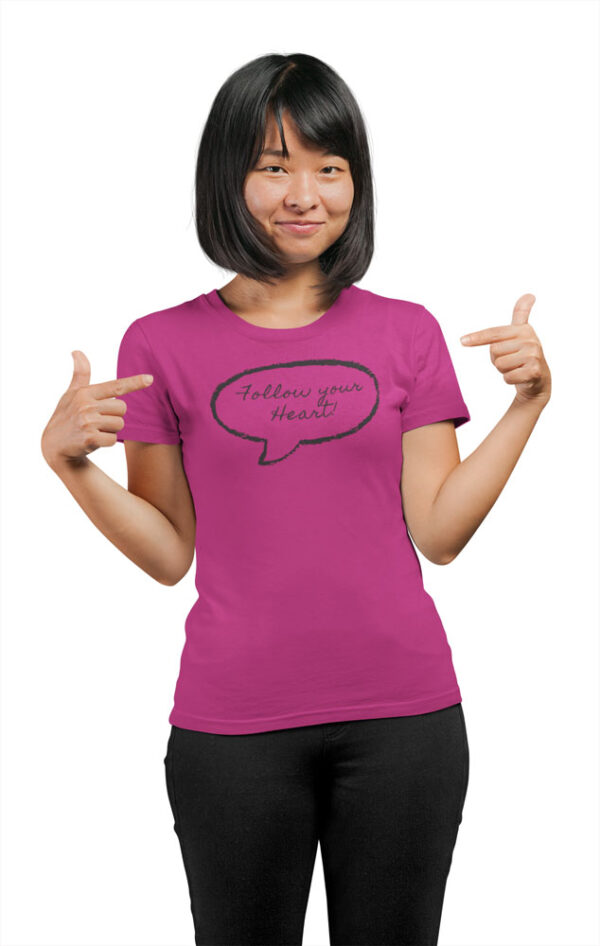 Follow Your Heart Positivity T-Shirt for Women - DK - Image 4