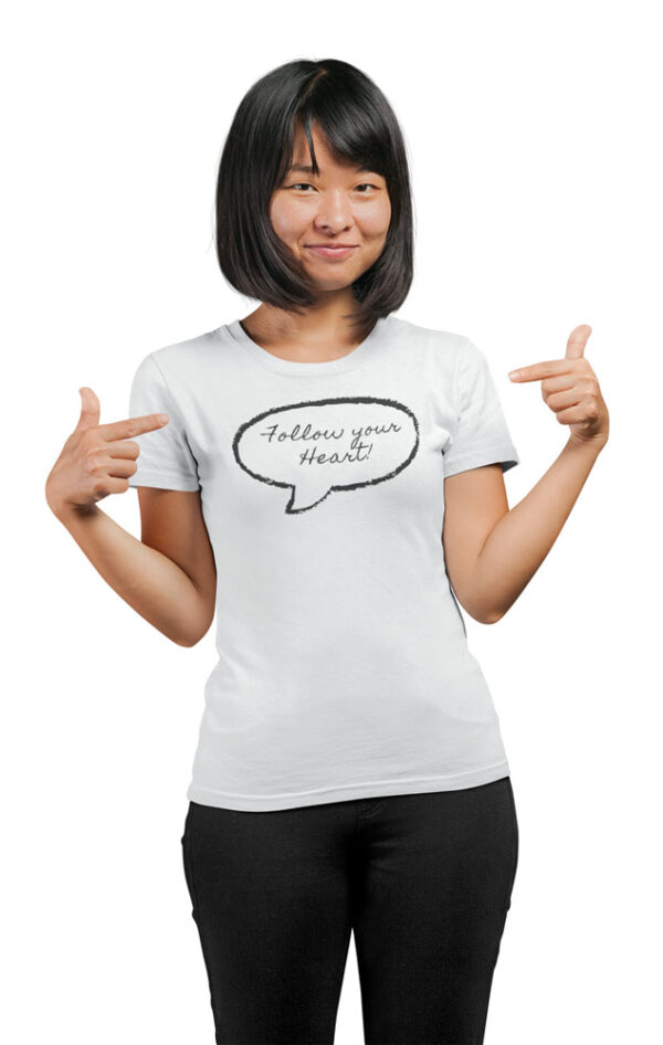 Follow Your Heart Positivity T-Shirt for Women - DK