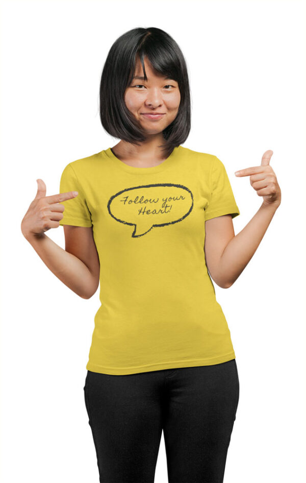 Follow Your Heart Positivity T-Shirt for Women - DK - Image 2