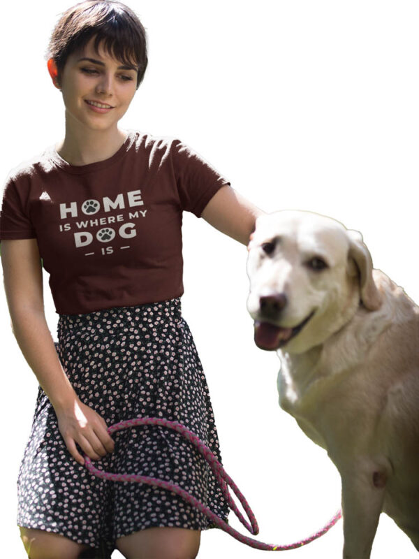 Home Is Where My Dog Is T-Shirt for Women - Image 3