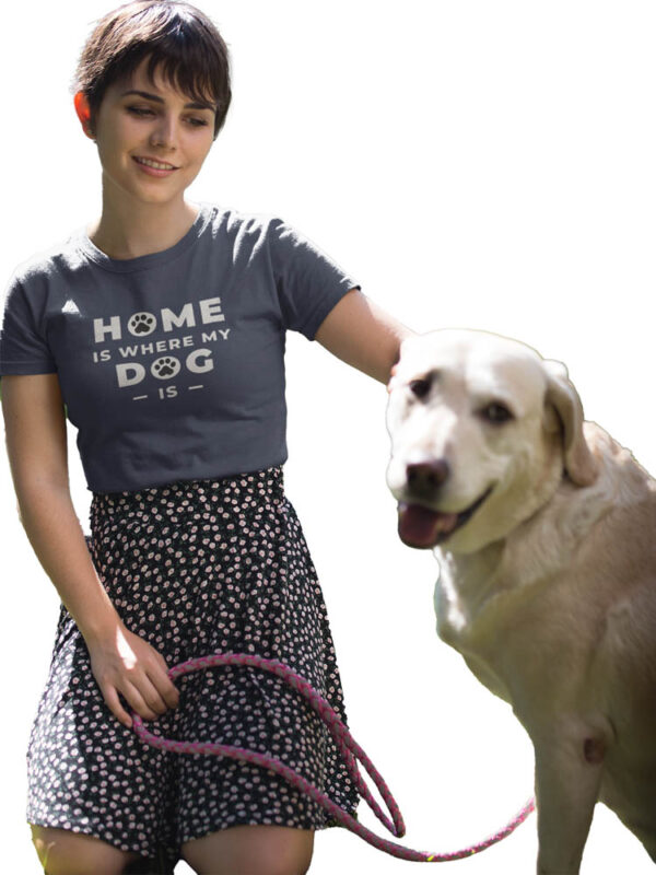 Home Is Where My Dog Is T-Shirt for Women - Image 4