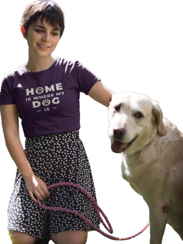 Home Is Where My Dog Is T-Shirt for Women - Image 6