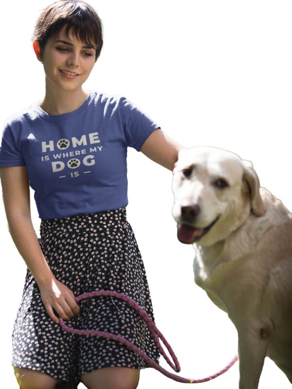 Home Is Where My Dog Is T-Shirt for Women - Image 8