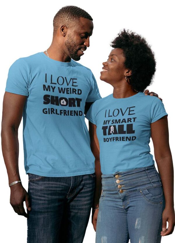 I Love my weird Short Girlfriend, I love my smart Tall Boyfriend Valentine Couple T-Shirt - DK