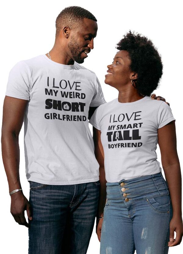 I Love my weird Short Girlfriend, I love my smart Tall Boyfriend Valentine Couple T-Shirt - DK - Image 2