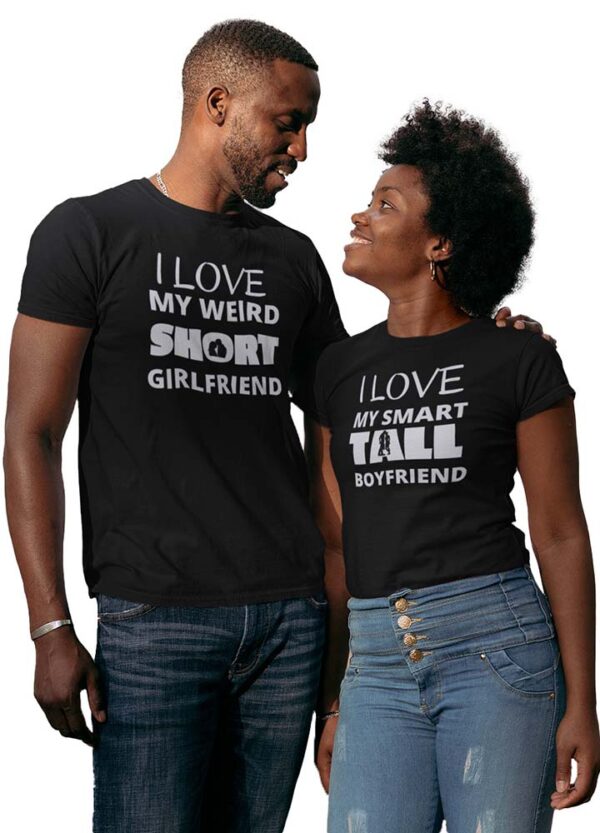 I Love my weird Short Girlfriend, I love my smart Tall Boyfriend Valentine Couple T-Shirt - LT