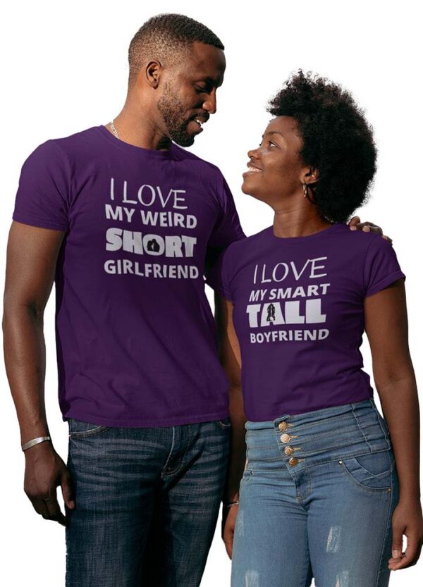 I Love my weird Short Girlfriend, I love my smart Tall Boyfriend Valentine Couple T-Shirt - LT - Image 5