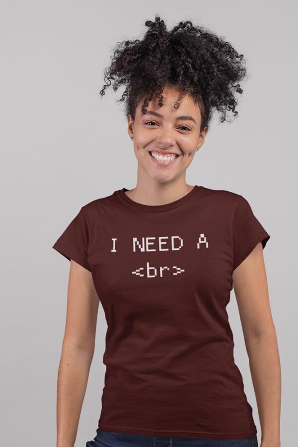 I Need A Break Programmer Women's T-Shirt - LT - Image 7