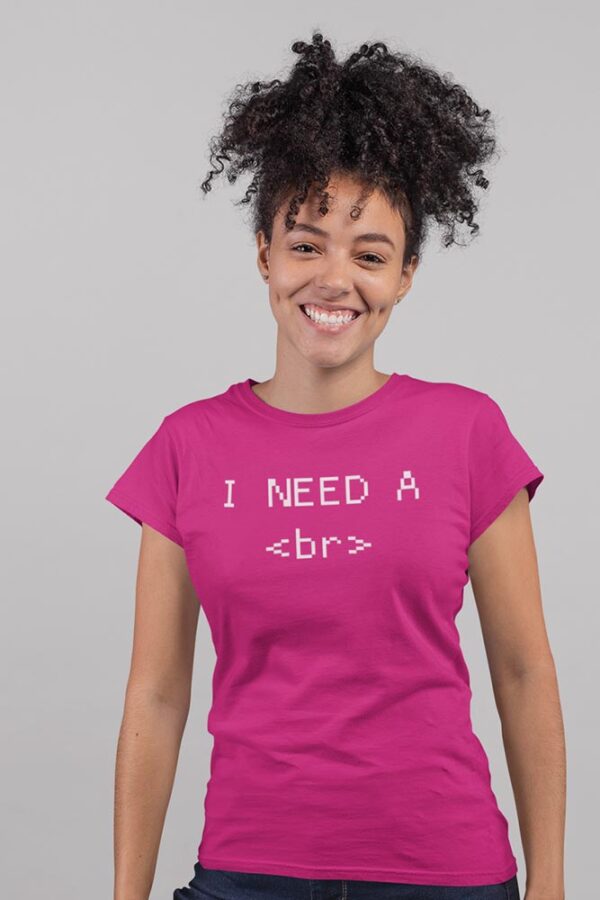 I Need A Break Programmer Women's T-Shirt - LT - Image 2