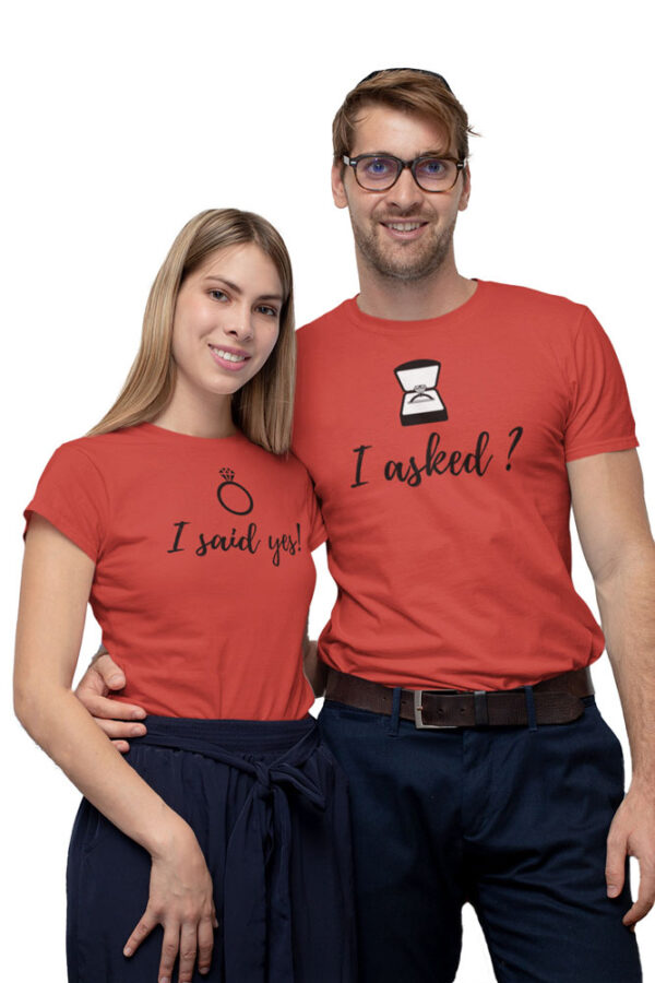 I asked, I said Yes Valentine Couples T-Shirt - DK