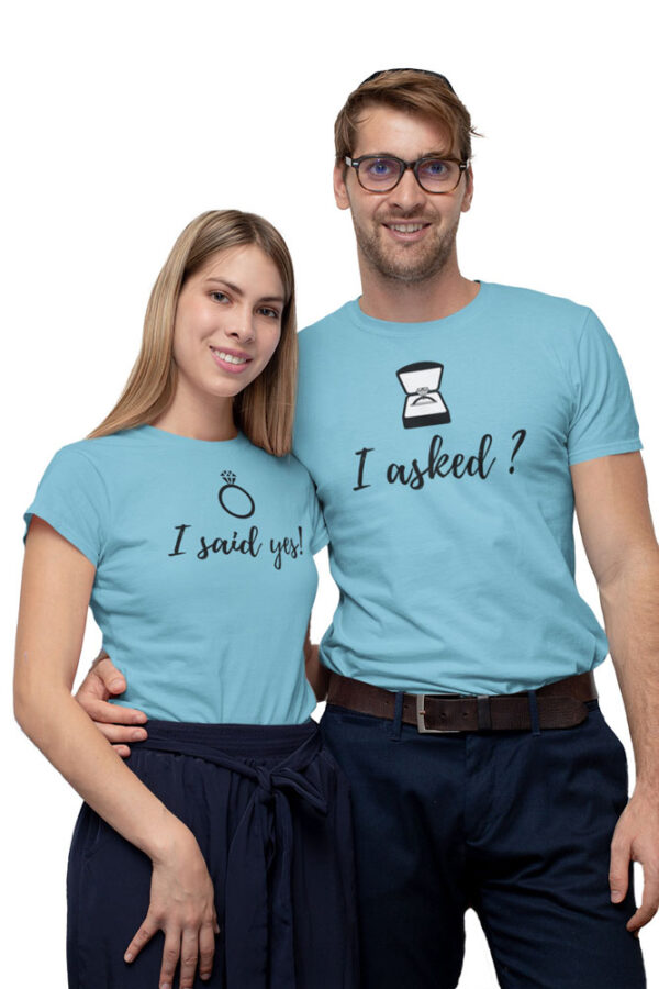 I asked, I said Yes Valentine Couples T-Shirt - DK - Image 2