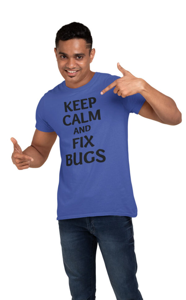 Keep Calm And Fix Bugs Programmer T-Shirt for Men - DK - Image 5