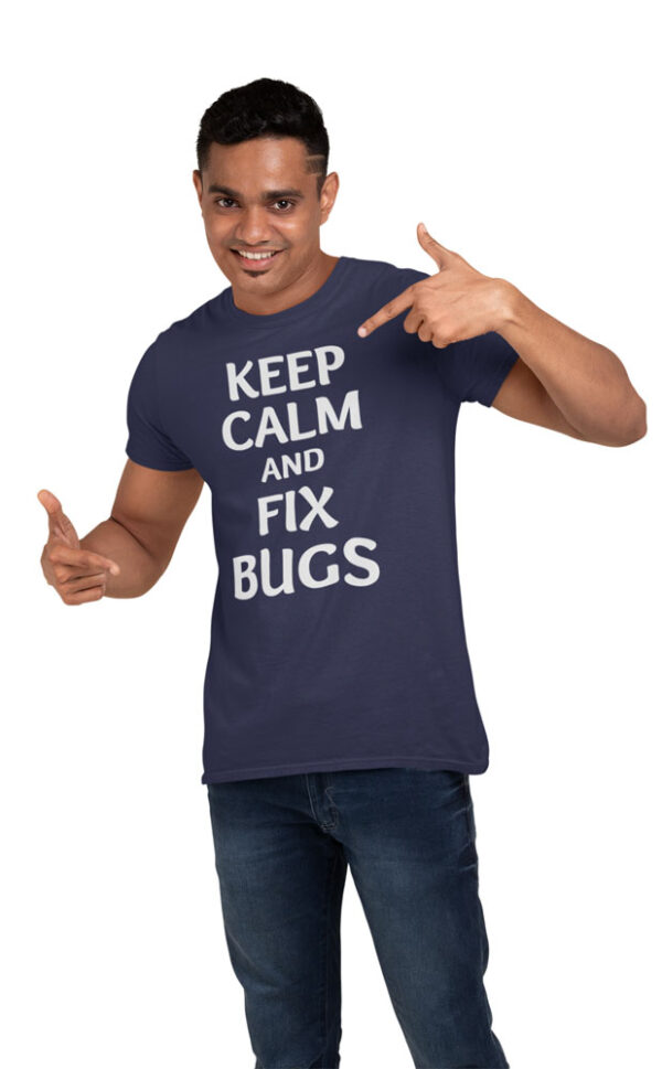 Keep Calm And Fix Bugs Programmer T-Shirt for Men - LT - Image 3