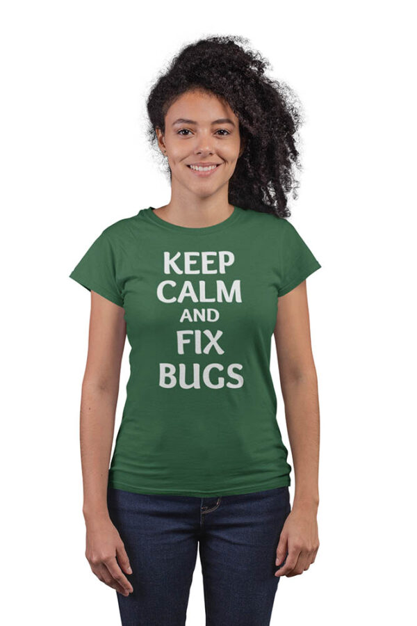 Keep Calm and Fix Bugs T-Shirt for Women - LT - Image 6