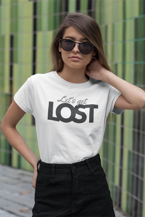 Lets Get Lost T-Shirt for Women - Image 6