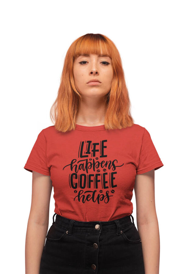 Life Happens Coffee Helps T-Shirt for Women - DK