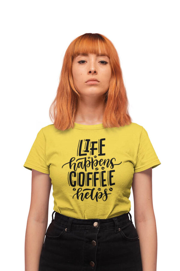 Life Happens Coffee Helps T-Shirt for Women - DK - Image 4