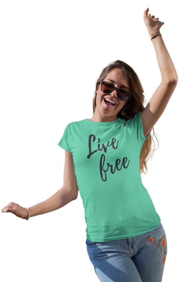 Live Free Positivity T-Shirt for Women - DK - Image 4