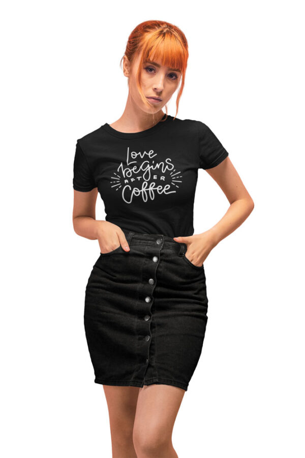 Love Begins After Coffee T-Shirt for Women - LT - Image 2