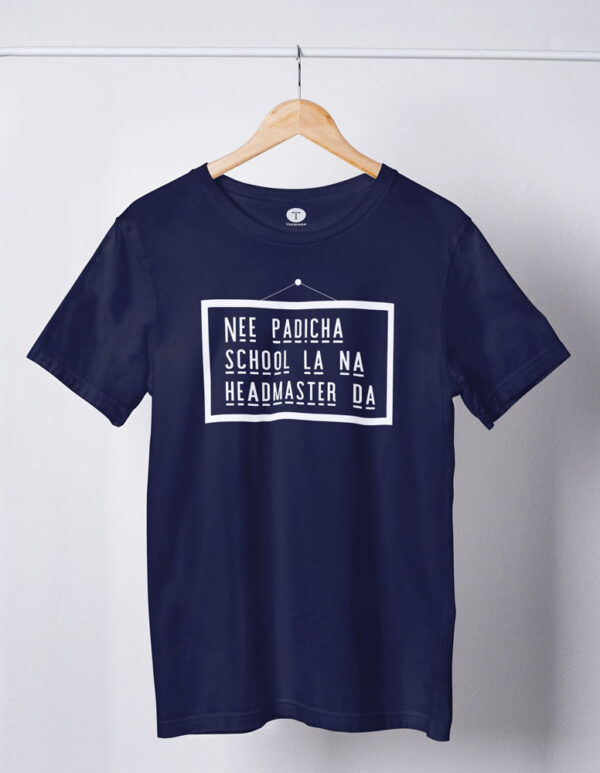 Nee Padicha School la na Headmaster da Movie Men's T-Shirt - LT - Image 2