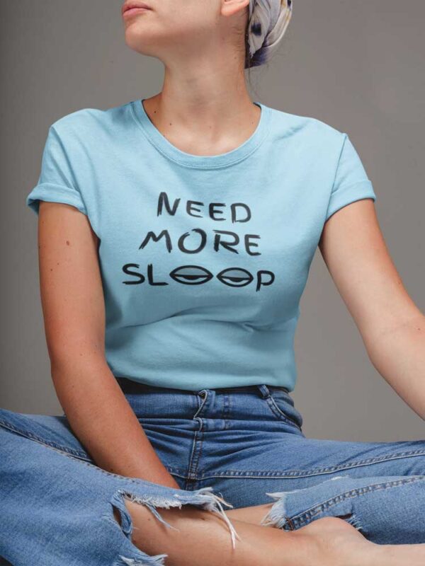 Need More Sleep Women's T-Shirt - DK - Image 4