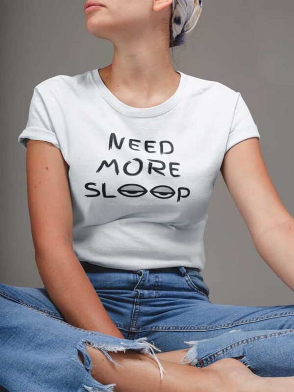 Need More Sleep Women's T-Shirt - DK - Image 5