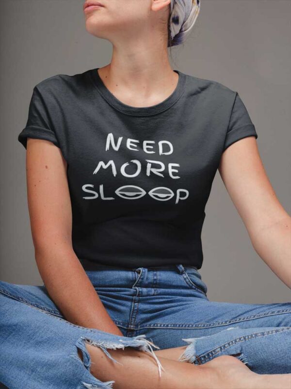 Need More Sleep Women's T-Shirt - LT - Image 7