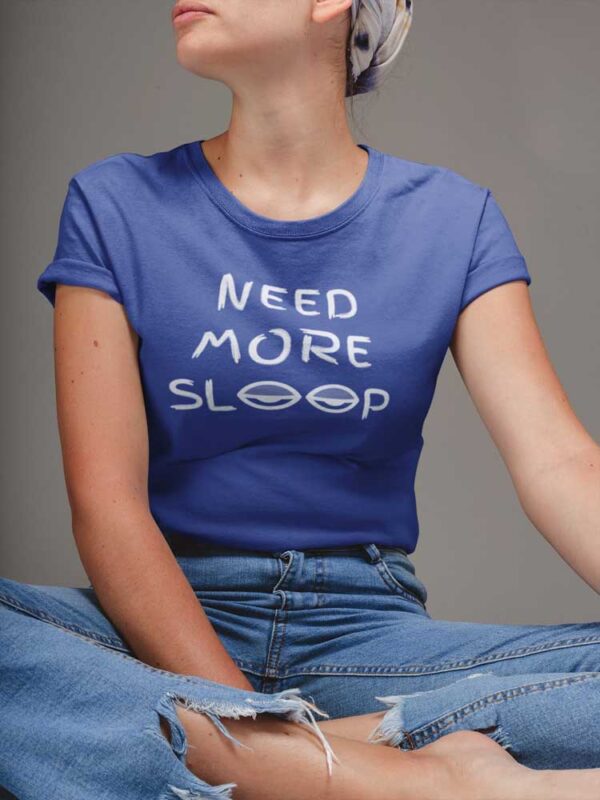 Need More Sleep Women's T-Shirt - LT - Image 6