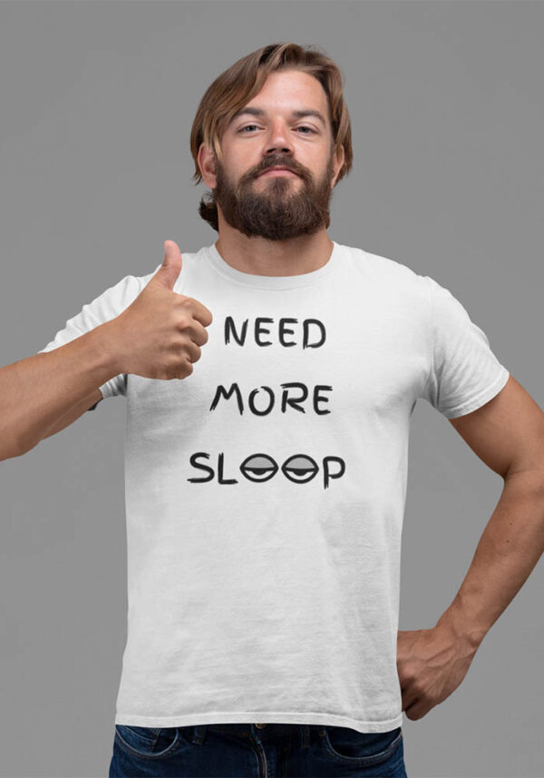 Need More Sleep T-Shirt for Men - DK - Image 4