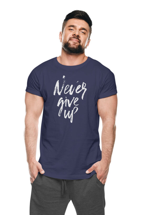 Never Give Up Positivity T-Shirt for Men LT - Image 3