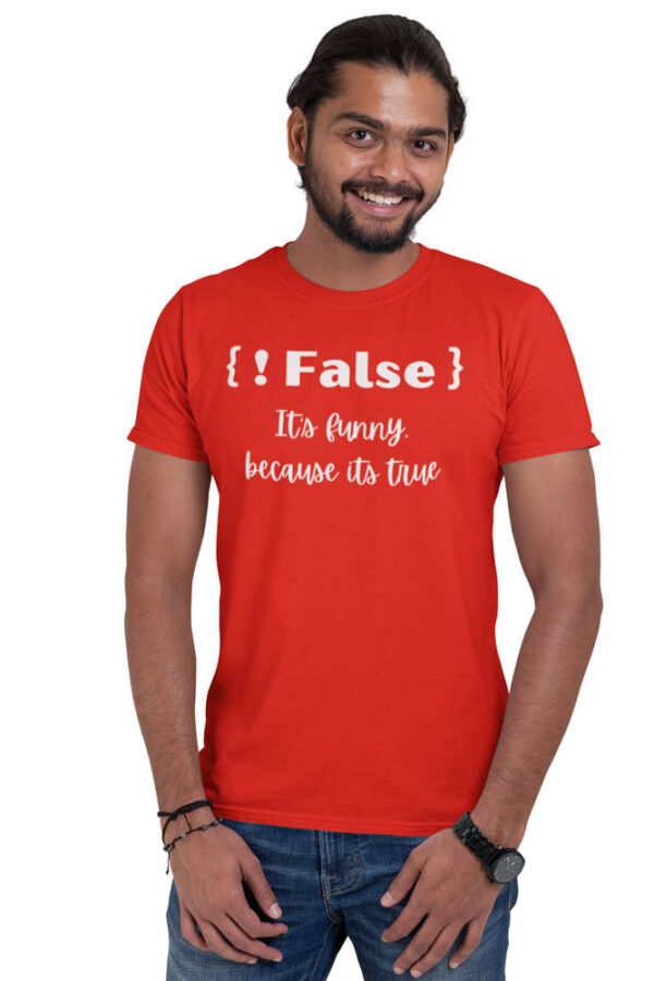 Not False It's Funny Because It's True Programmer T-Shirt for Men - Image 4