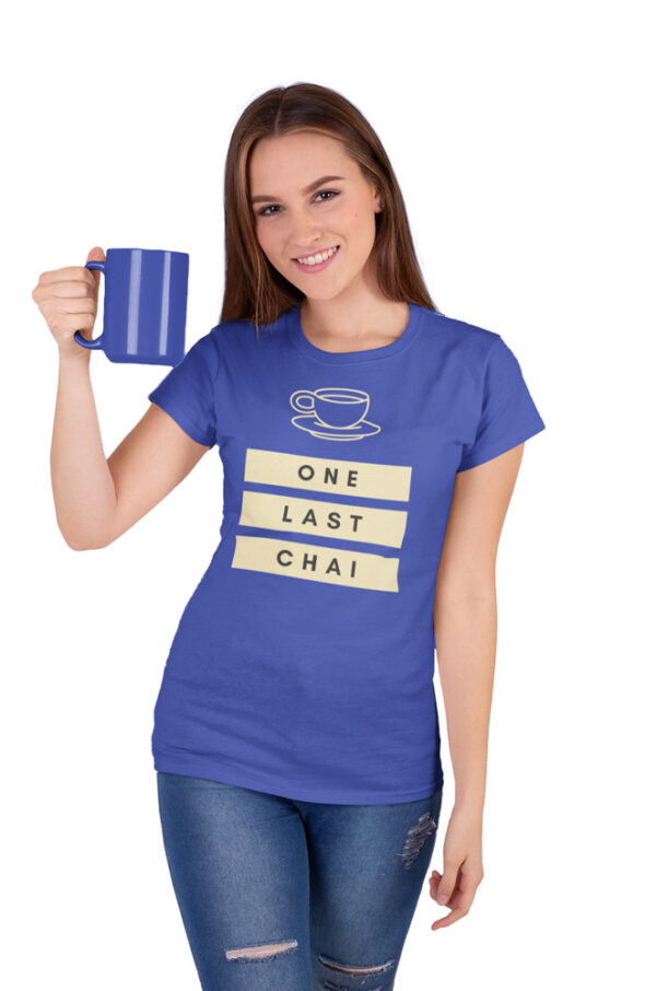 One Last Chai Women's T-Shirt - Image 7