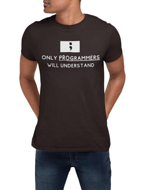 Only Programmers will Understand T-Shirt for Men - LT - Image 3