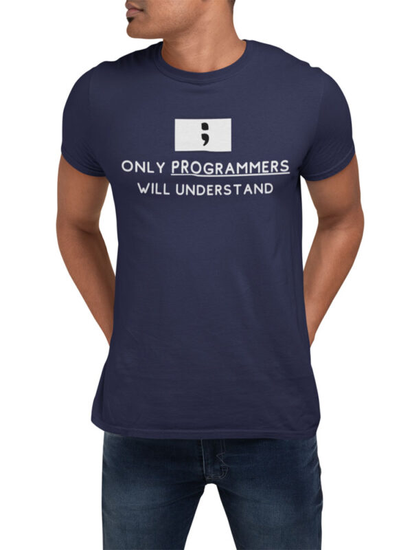 Only Programmers will Understand T-Shirt for Men - LT - Image 5