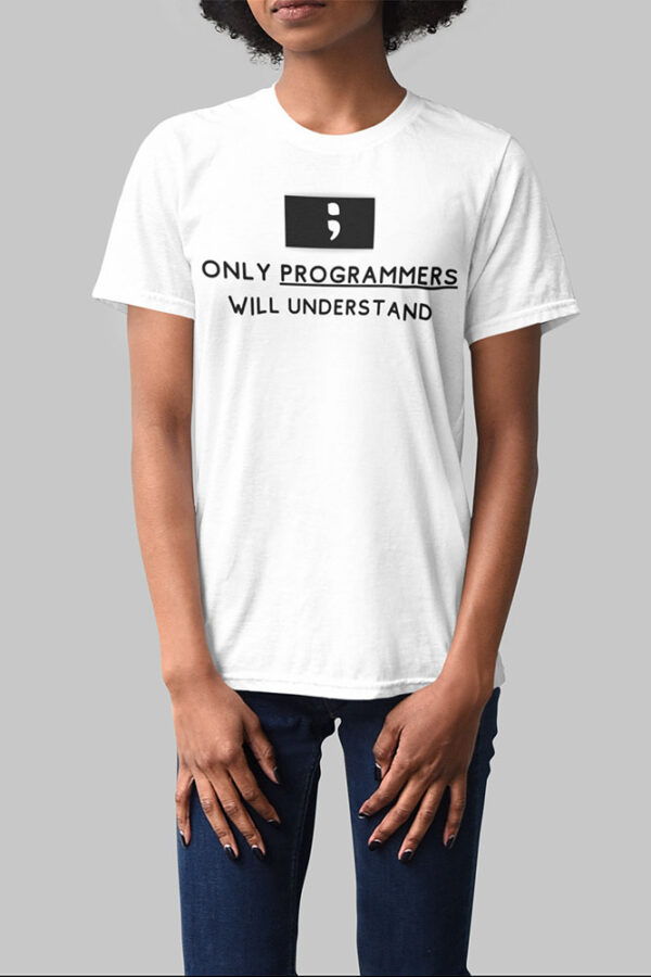 Only Programmers will Understand T-Shirt for Women - DK - Image 4